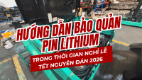 HƯỚNG DẪN BẢO QUẢN PIN LITHIUM PKG BATTERY TRONG THỜI GIAN NGHỈ LỄ TẾT NGUYÊN ĐÁN 2026
